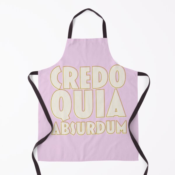Item preview, Credo Quia Absurdum - I Believe because It is Absurd - Latin Language designed and sold by Trish Dish.