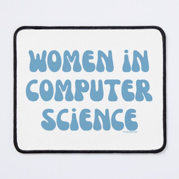 Item preview, Women in computer science, females in tech, v29, science, technology, engineering, and math |  @lilsboobthangs designed and sold by lilsboobthangs.