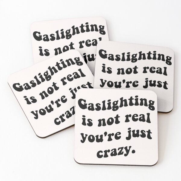 Item preview, Gaslighting is Not Real You're Just Crazy (black) designed and sold by marsh  designs.