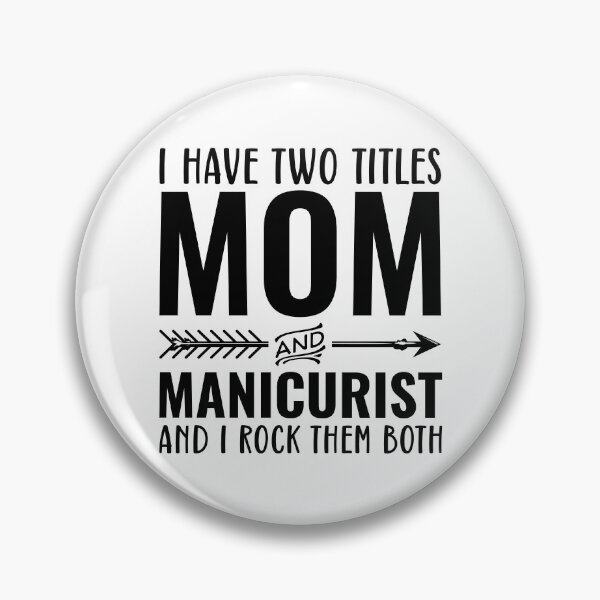 Item preview, Mom And Manicurist Funny Nail Technician designed and sold by kamrankhan.
