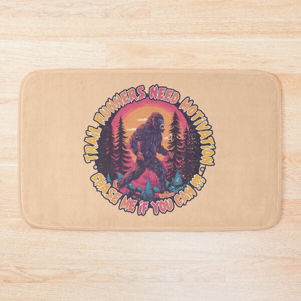 Item preview, Trail Runners Need Motivation - Chase Me If You Can, Big Foot alert! designed and sold by GregInJapanShop.
