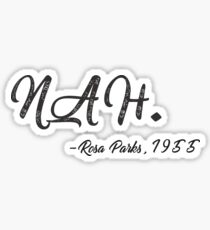 NAH. funny shirt , unisex T-shirt Sticker