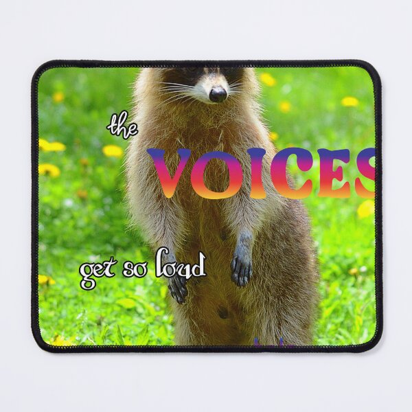 Item preview, The voices get so loud RACOON designed and sold by JoeyGsShop.