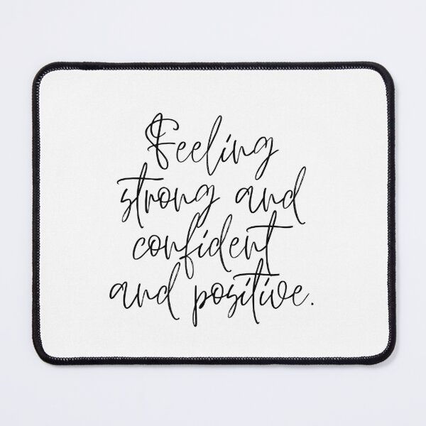 Item preview, Feeling strong and confident and positive. designed and sold by LaurenPittaway.