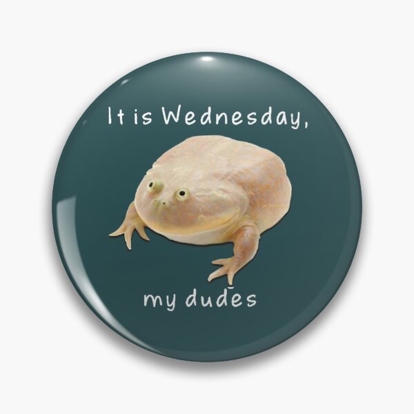 Item preview, It's Wednesday my dudes designed and sold by LoydeHalliwell.