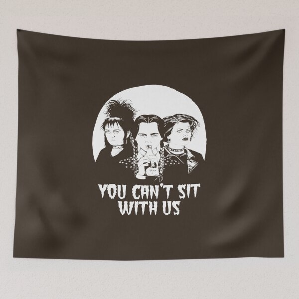 Item preview, Lydia Deets Wednesday Adams and Nancy You Can't Sit with Us  designed and sold by LoydeHalliwell.