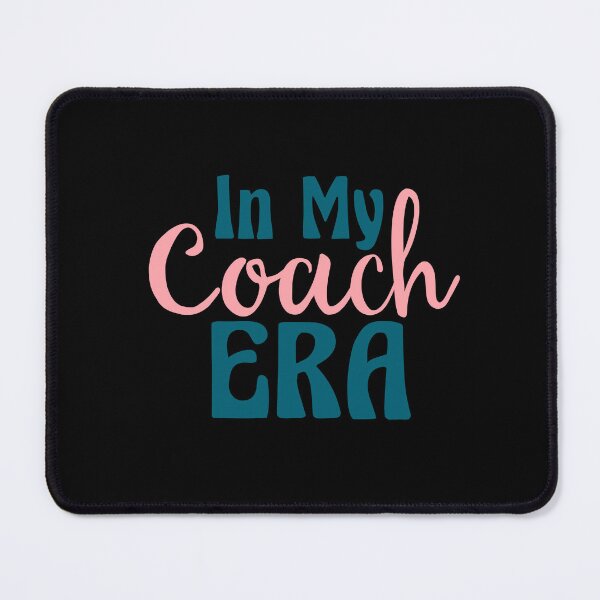 Item preview, In My Coach Era | Coach | Sports | Swim Coach | Cheer Coach | Coach Gift designed and sold by ShoniwDesigns.