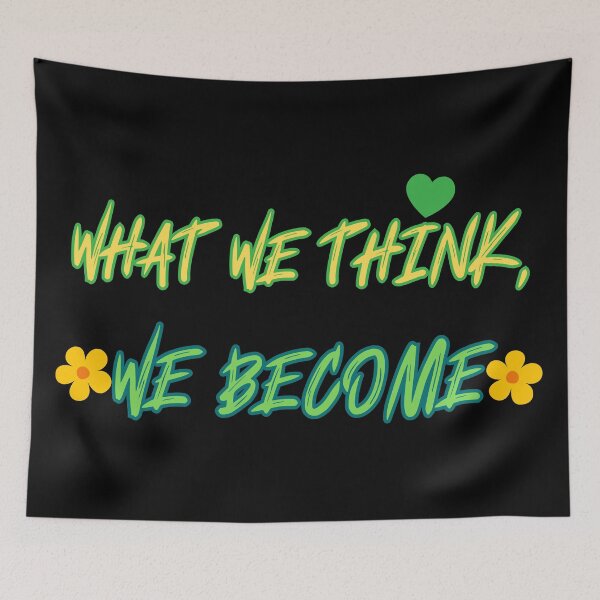 Item preview, What we think,we become designed and sold by ArtAngiTresors.
