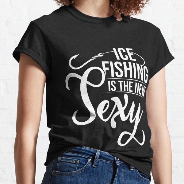 Sexy Fishing T-Shirts for Sale