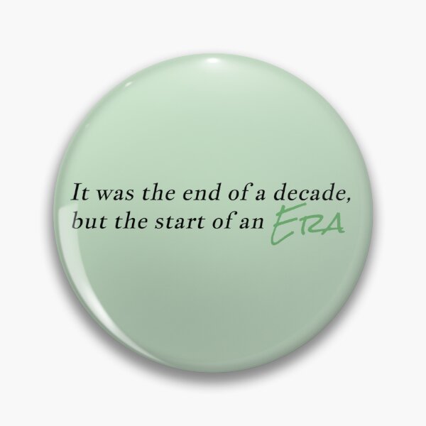 Item preview, "it was the end of a decade, but the start of an era" designed and sold by BlackwellNY.
