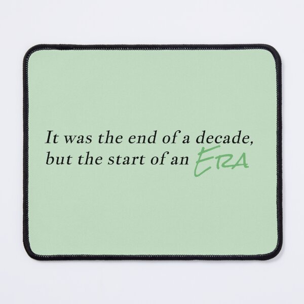 Item preview, "it was the end of a decade, but the start of an era" designed and sold by BlackwellNY.
