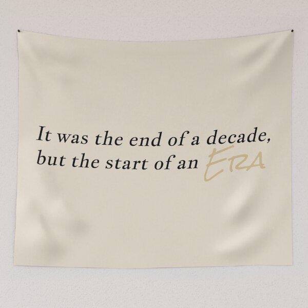 Item preview, "it was the end of a decade, but the start of an era" designed and sold by BlackwellNY.