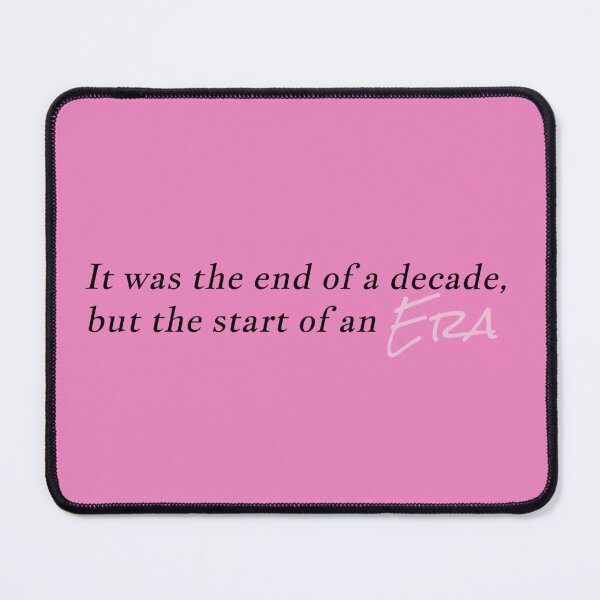 Item preview, "it was the end of a decade, but the start of an era" designed and sold by BlackwellNY.