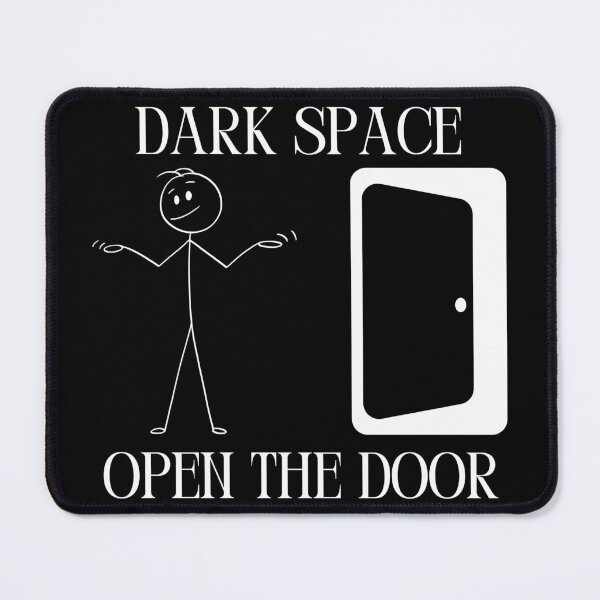 Item preview, IF YOU'RE IN A DARK SPACE OPEN THE DOOR designed and sold by RobbiesMusic.