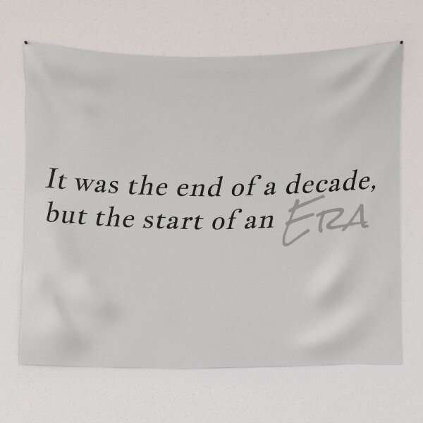 Item preview, "it was the end of a decade, but the start of an era" designed and sold by BlackwellNY.