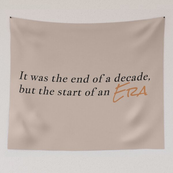 Item preview, "it was the end of a decade, but the start of an era" designed and sold by BlackwellNY.