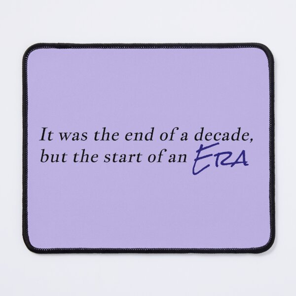 Item preview, "it was the end of a decade, but the start of an era" designed and sold by BlackwellNY.