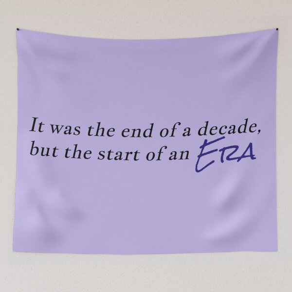 Item preview, "it was the end of a decade, but the start of an era" designed and sold by BlackwellNY.