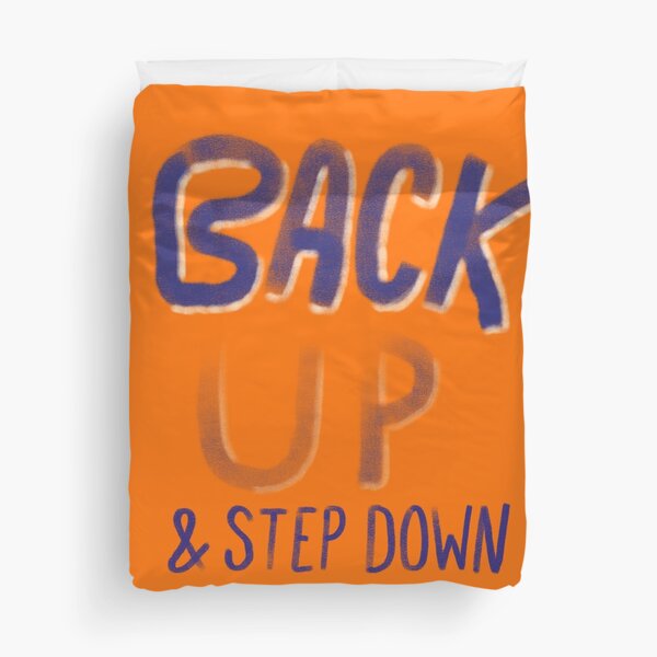 Back up and step down Duvet Cover