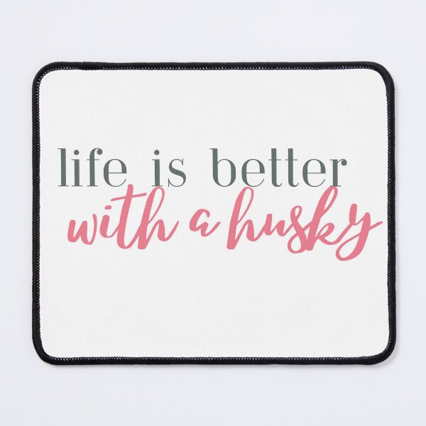 Item preview, Life is Better with a Husky | Husky | Huskies | Dog designed and sold by ShoniwDesigns.