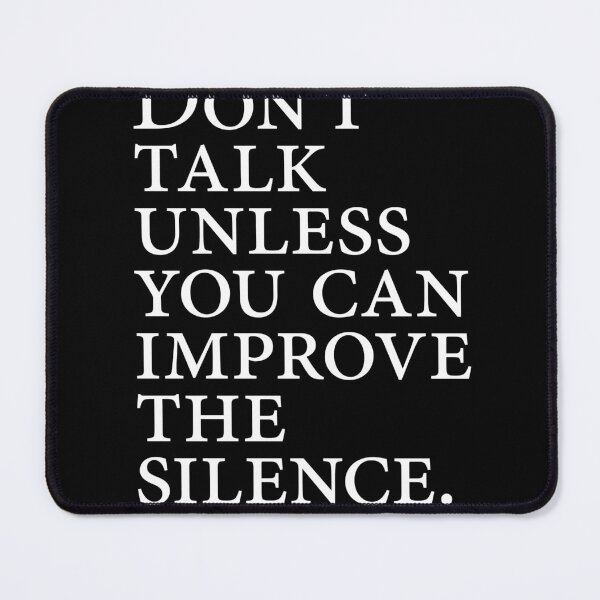 Item preview, Jorge Luis Borges Quote - Don't talk unless you can improve the silence 2 - Minimalist, Typography designed and sold by Studio Grafiikka.