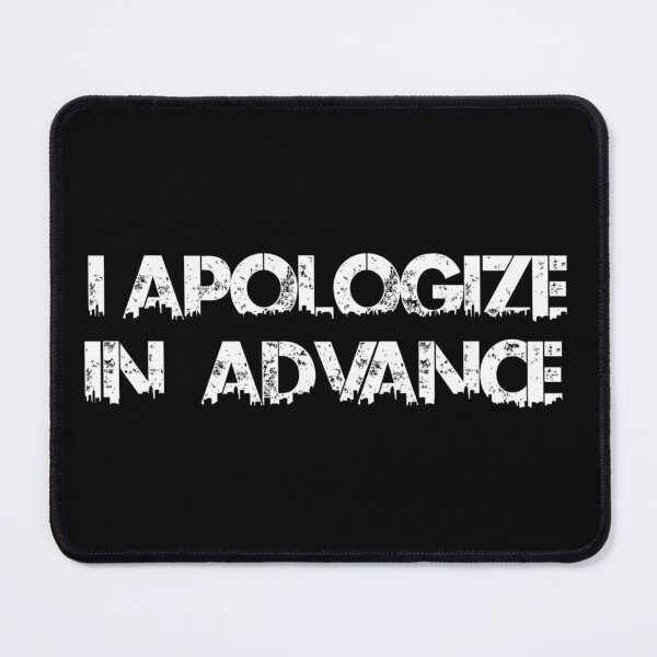 Item preview, I apologize in advance designed and sold by Guiltygraphics.