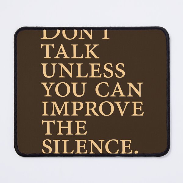 Item preview, Jorge Luis Borges Quote - Don't talk unless you can improve the silence 3 - Minimalist, Typography designed and sold by Studio Grafiikka.