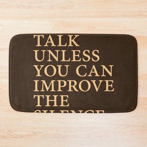 Item preview, Jorge Luis Borges Quote - Don't talk unless you can improve the silence 3 - Minimalist, Typography designed and sold by Studio Grafiikka.