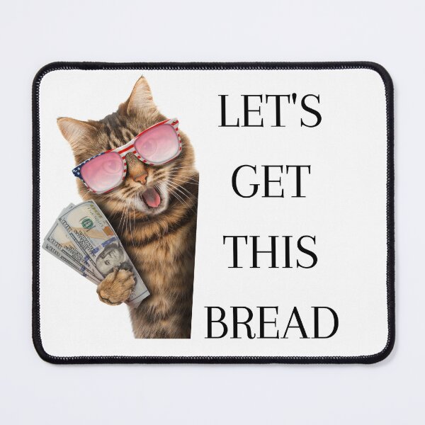 Item preview, Let's Get this Bread funny cat meme designed and sold by NateCF.