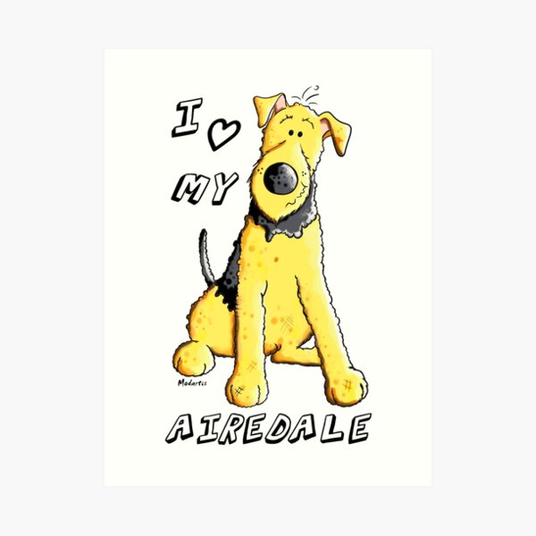 I Love My Airedale Terrier Art Print