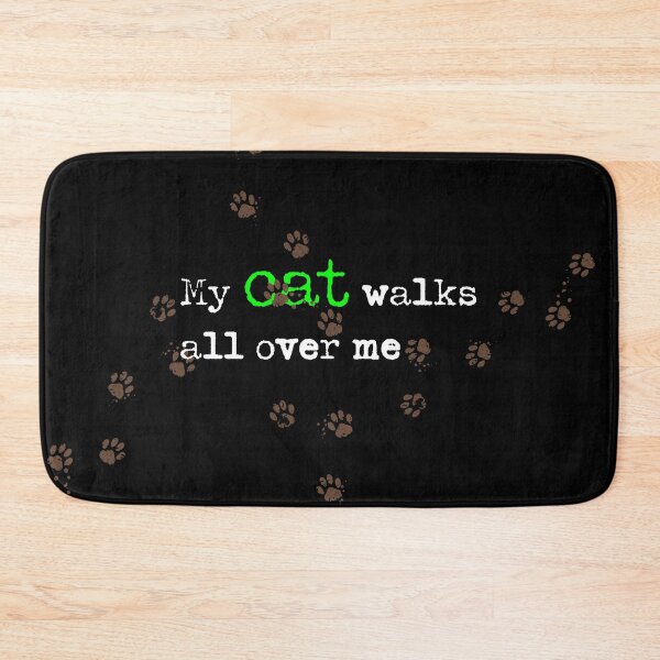 Item preview, My cat walks all over me designed and sold by Corinne Alexa Jackson.