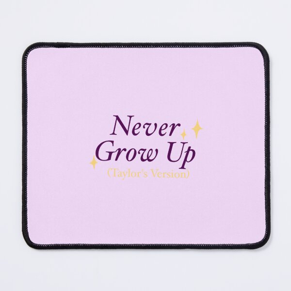 Item preview, Never Grow Up (Taylor's Version) designed and sold by evaschroeder.