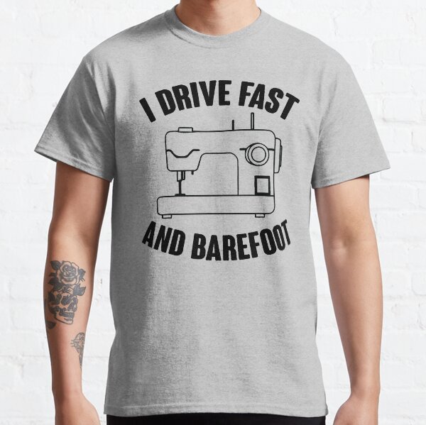 Item preview, I Drive Fast And Barefoot designed and sold by kjanedesigns.