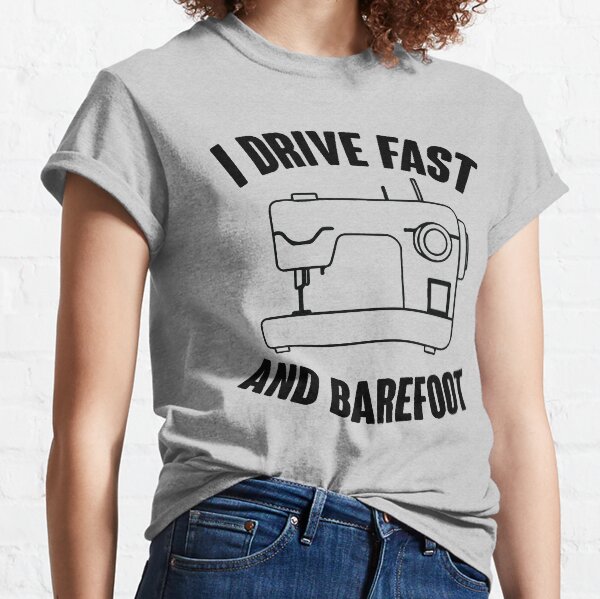 Item preview, I Drive Fast And Barefoot designed and sold by kjanedesigns.