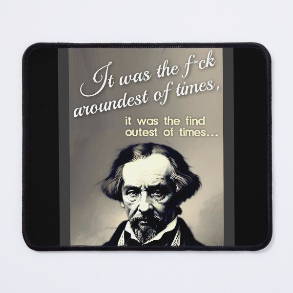 Item preview, It was the f*ck aroundest of times, it was the find outest of times... designed and sold by watertigerleo.