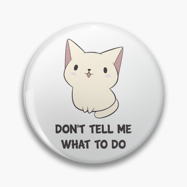 Item preview, Don_t Tell Me What To Do  designed and sold by ashashreeViolet.