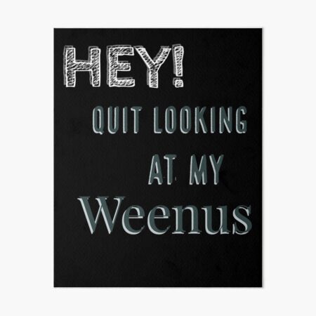 What Does 'Weenus' Mean?, Slang Definition of Weenus