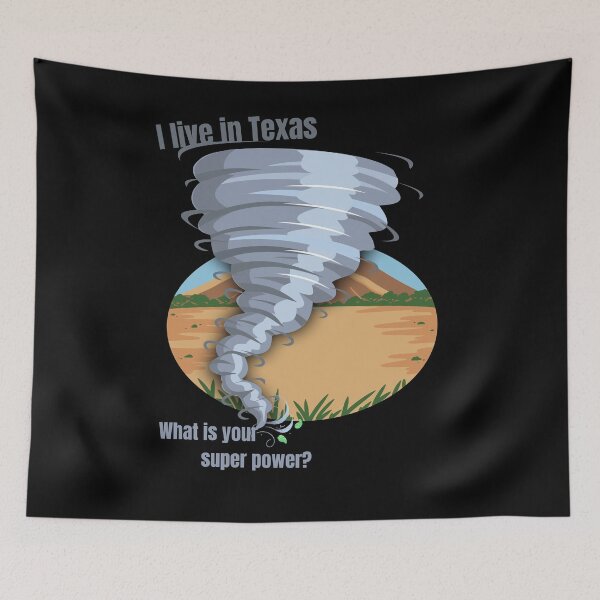 Item preview, I live in Texas, what Is Your Super Power? designed and sold by Amazing-Kortez.