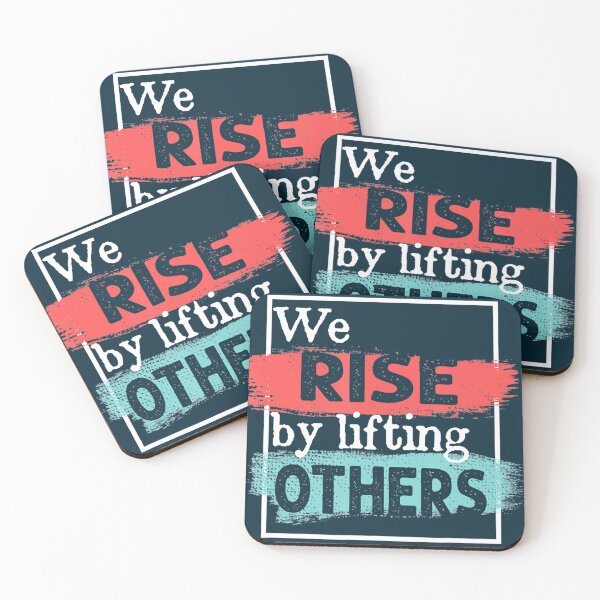 Item preview, We Rise By Lifting Others Inspirational Quotes designed and sold by morevanderxi.