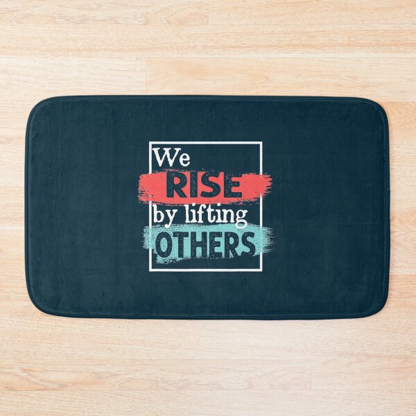 Item preview, We Rise By Lifting Others Inspirational Quotes designed and sold by morevanderxi.