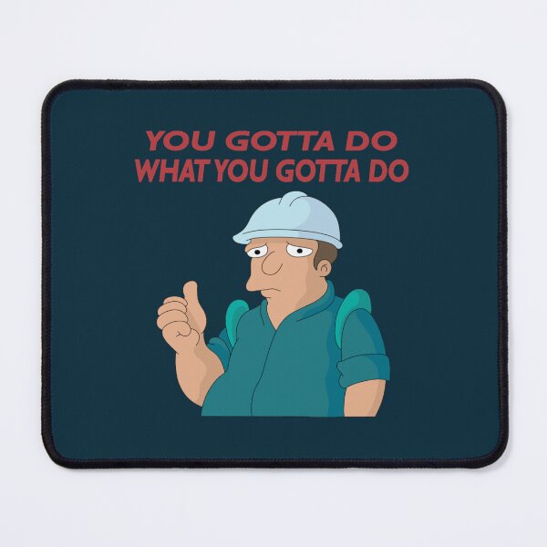 Item preview, You Gotta Do What You Gotta Do designed and sold by morevanderxi.