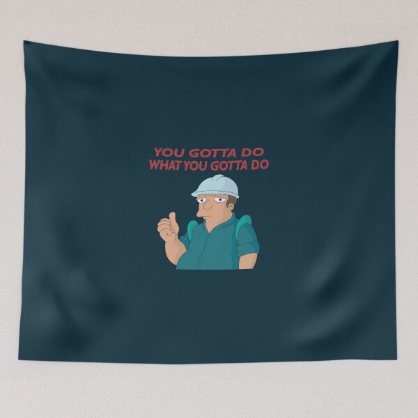 Item preview, You Gotta Do What You Gotta Do designed and sold by morevanderxi.