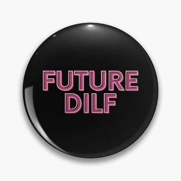 Item preview, Future DILF designed and sold by festivalzone.