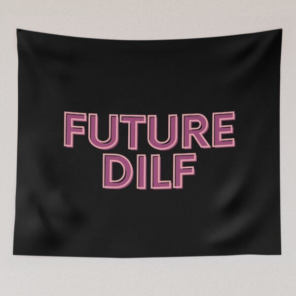 Item preview, Future DILF designed and sold by festivalzone.