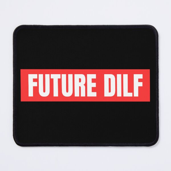 Item preview, Future DILF designed and sold by festivalzone.