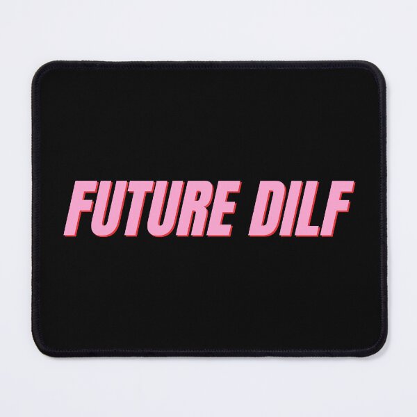 Item preview, Future DILF designed and sold by festivalzone.
