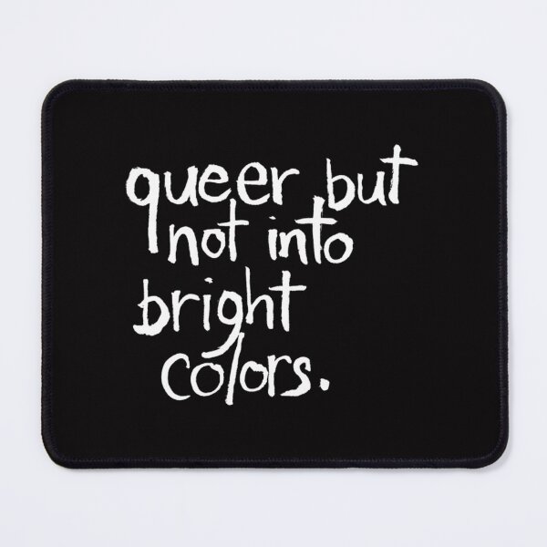 Item preview, Queer but Not Into Bright Colors designed and sold by dolthaj.