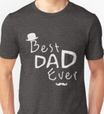 Best DAD Eever , Gift For Sister Brother Unisex T-Shirt