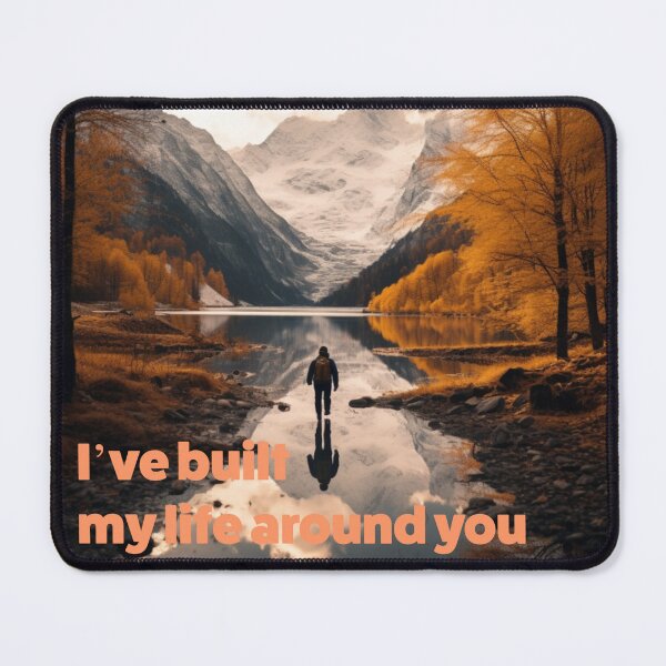 Item preview, I've built my life around you designed and sold by Song Art.