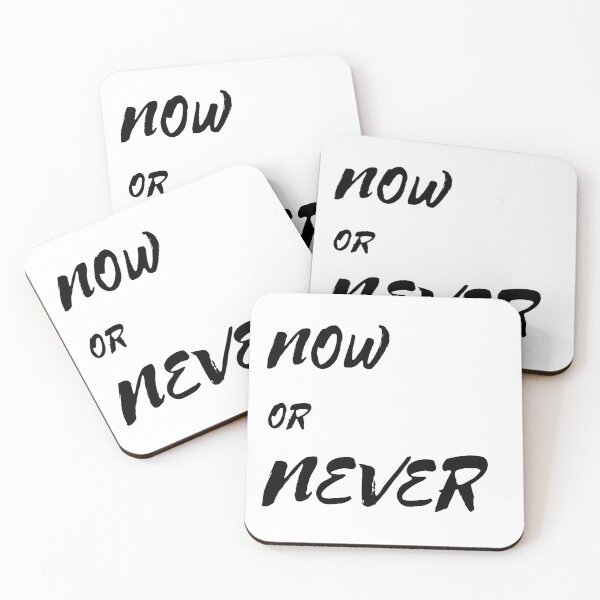 Item preview, Now or Never designed and sold by Onprime.